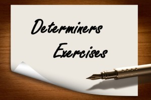 Determiners Exercises and Practice